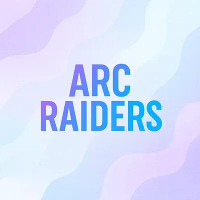 ARC Raiders